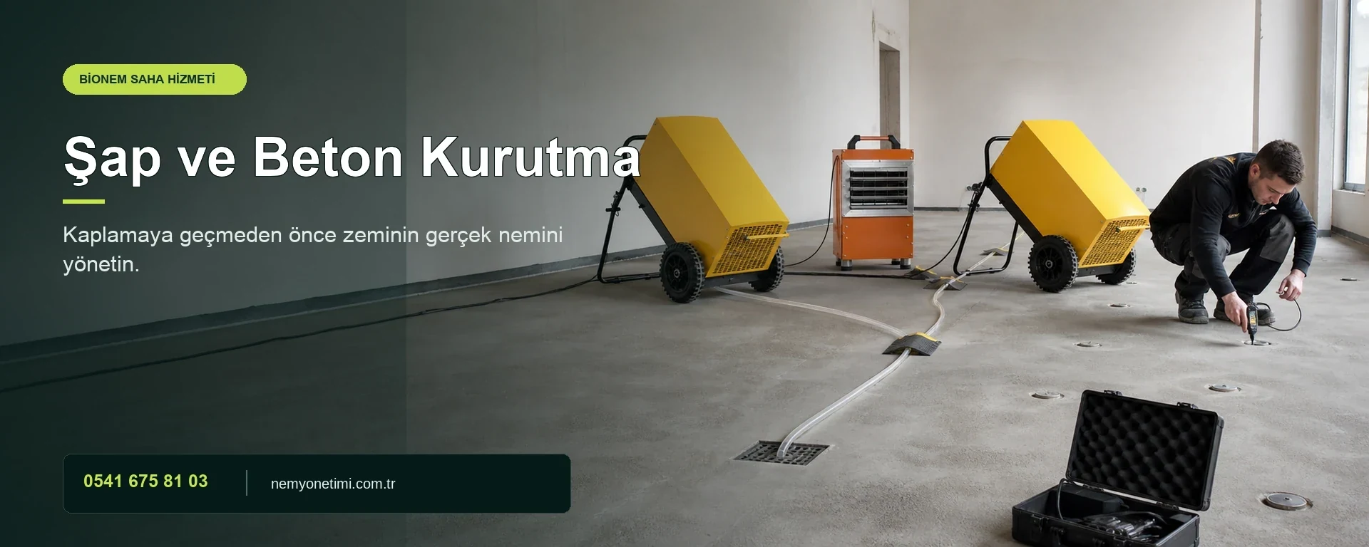 Şap ve Beton Kurutma - saha uygulaması